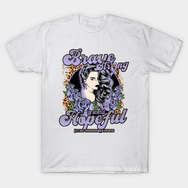 Eating disorders Awareness Beautiful Girl Brave Strong Grateful Hopeful Support Gift T-Shirt by GaryFloyd6868